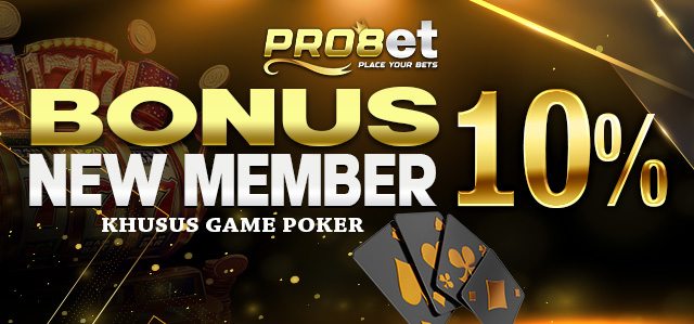 BONUS NEW MEMBER POKER 10%	